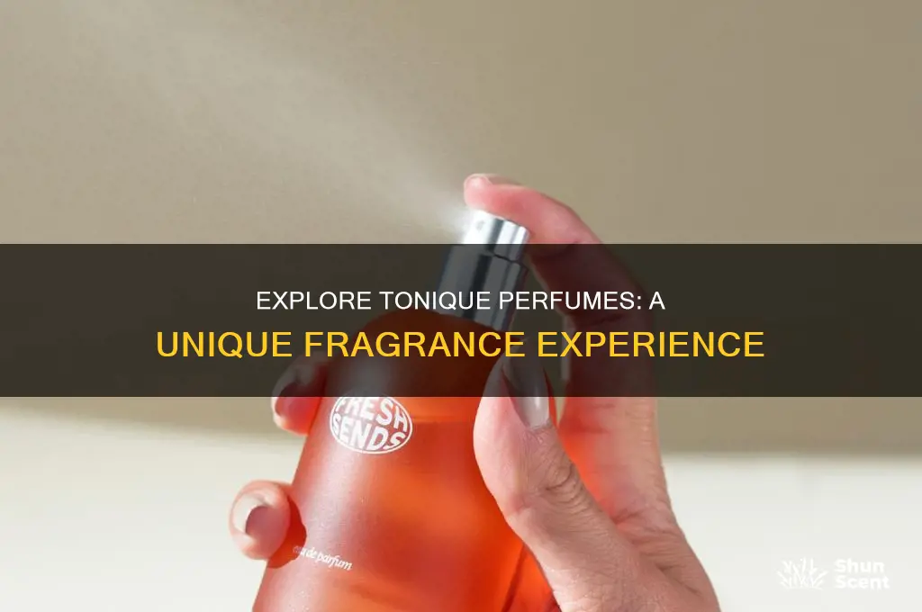 what is tonique perfume