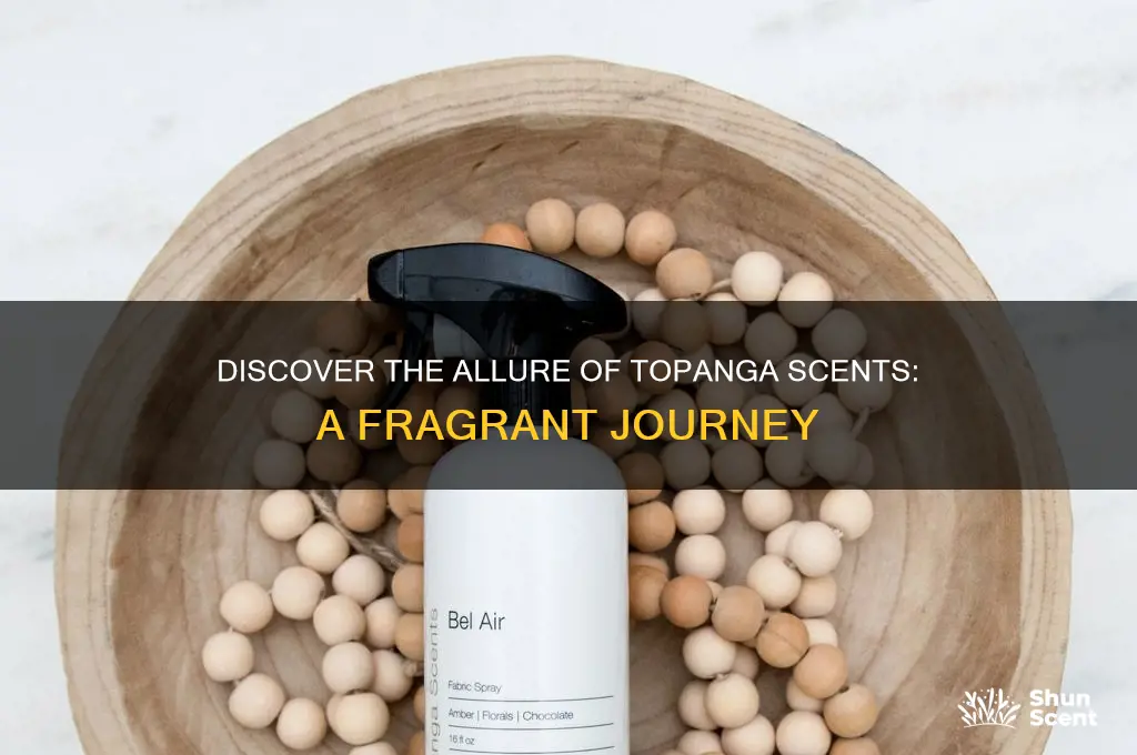 what is topanga scents