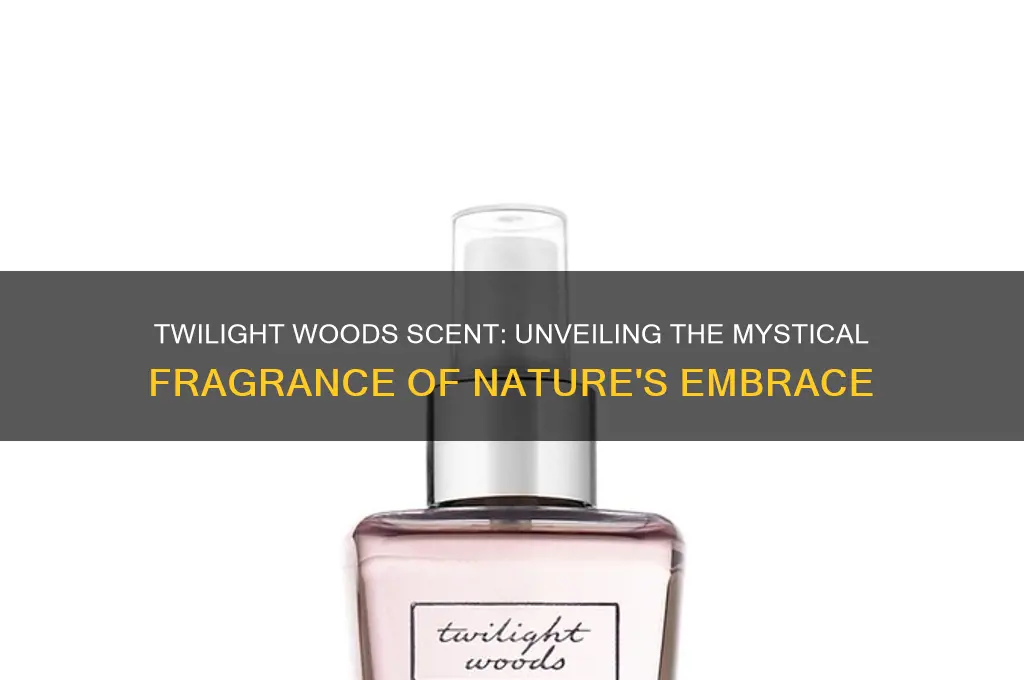 what is twilight woods scent