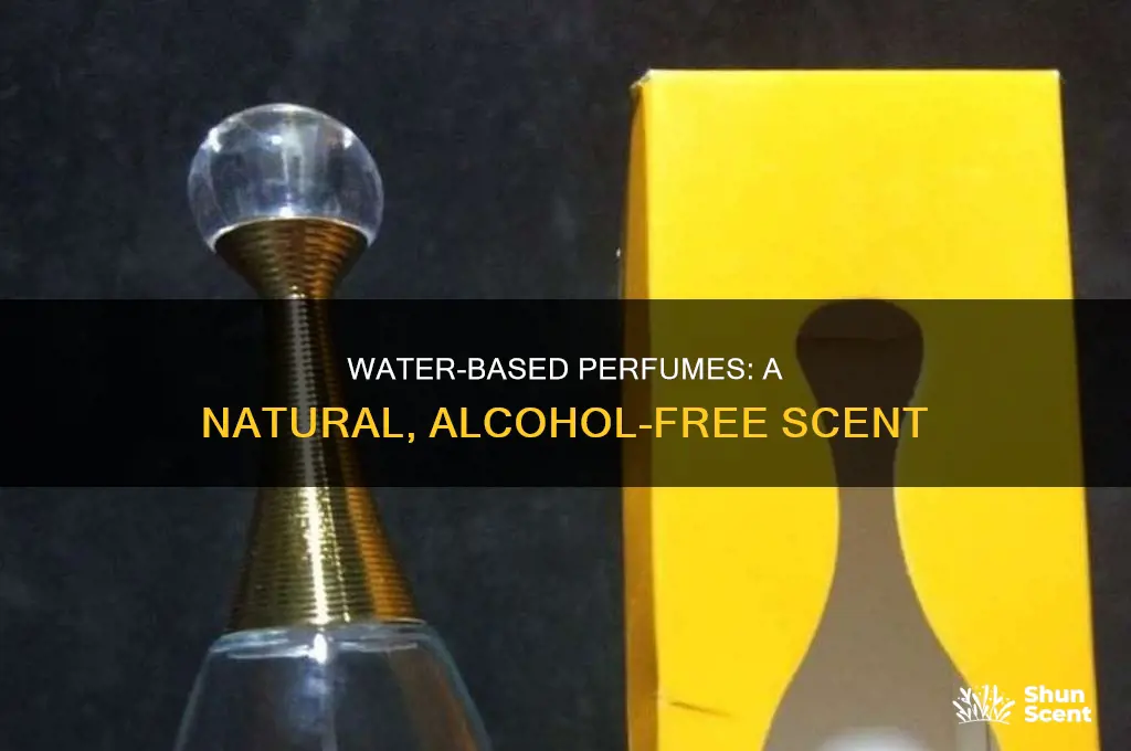 what is water based perfume