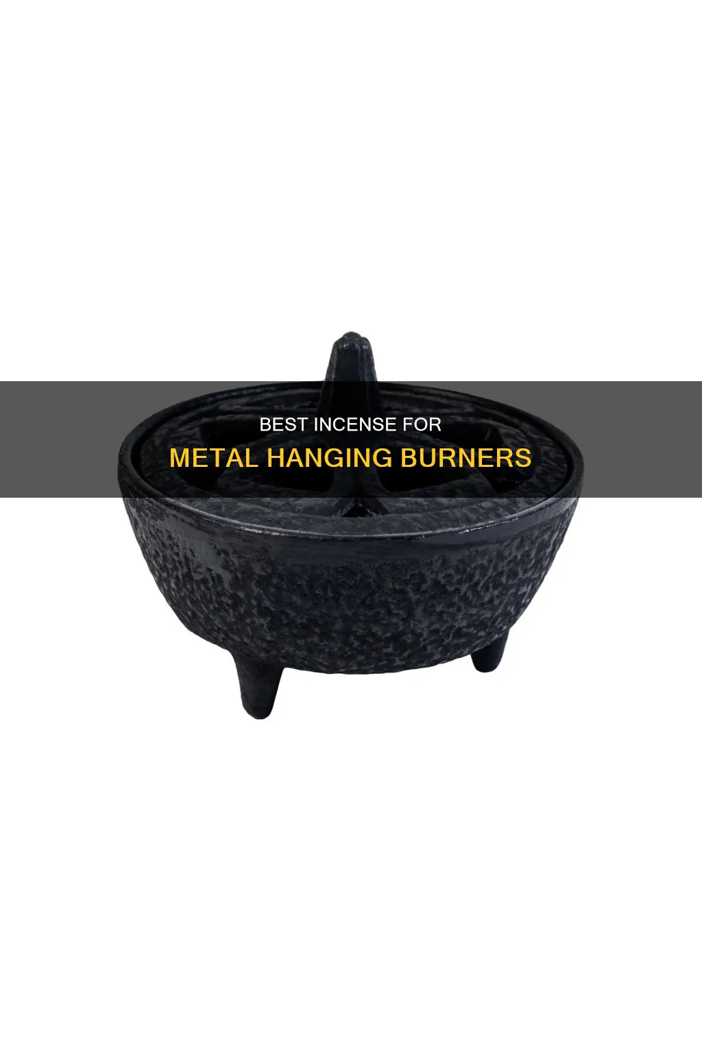 what kind incense best in metal hanging burner