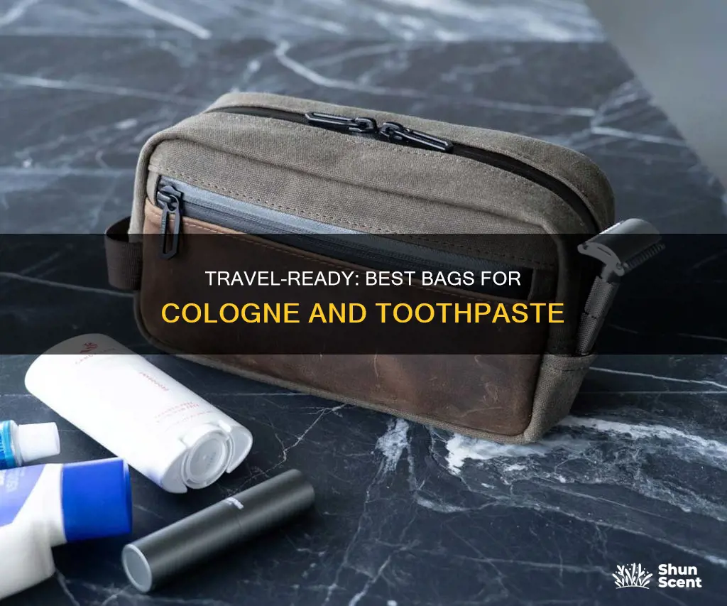 what kind of bag to hold cologne and tooth paste