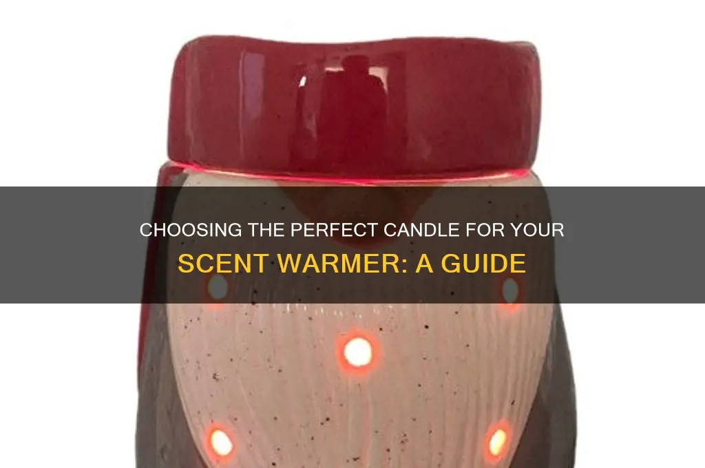 what kind of candle to use in scent warmer