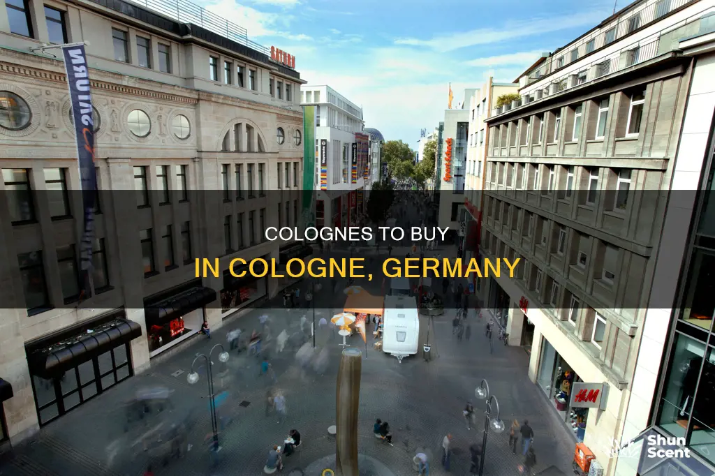 what kind of cologne should i buy in cologne germany