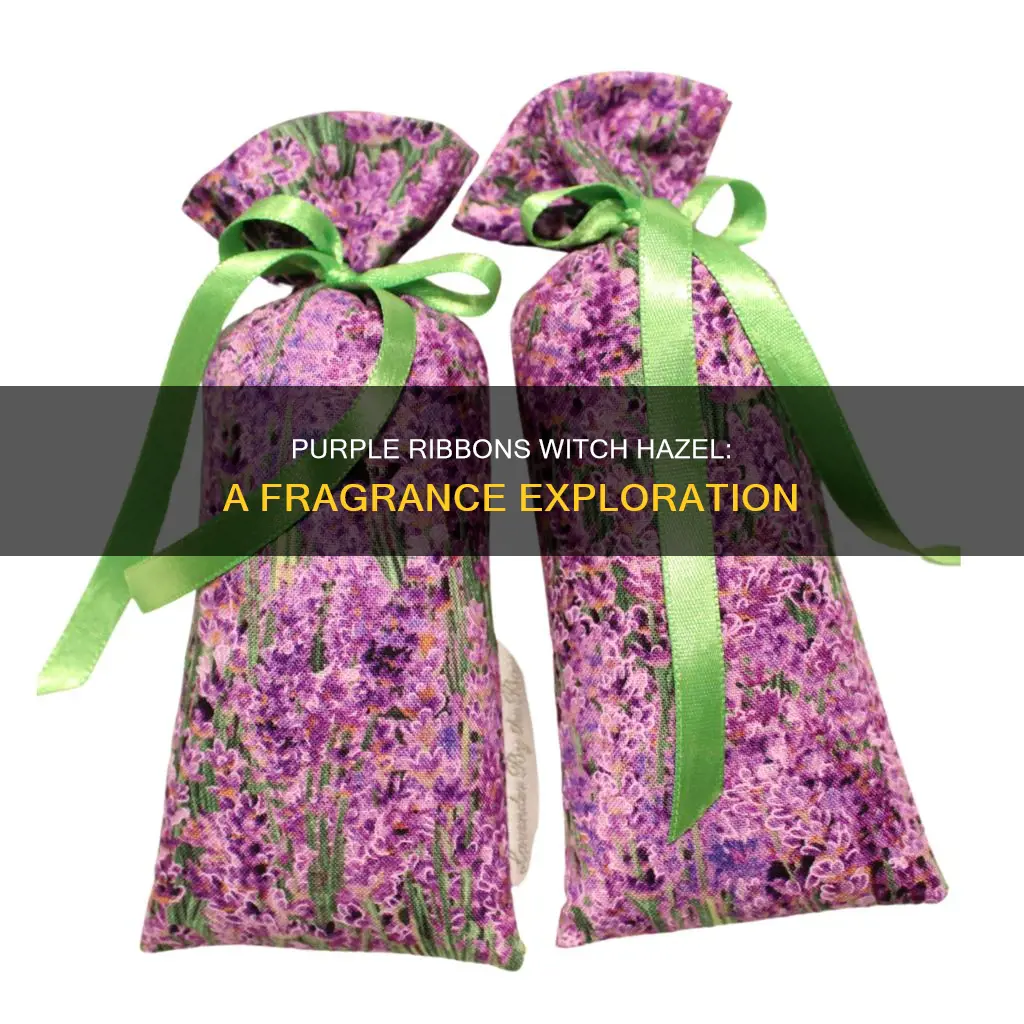 what kind of fragrance does purple ribbons witch hazel have