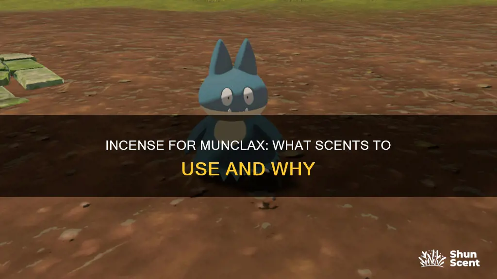 what kind of incense do you need for munclax