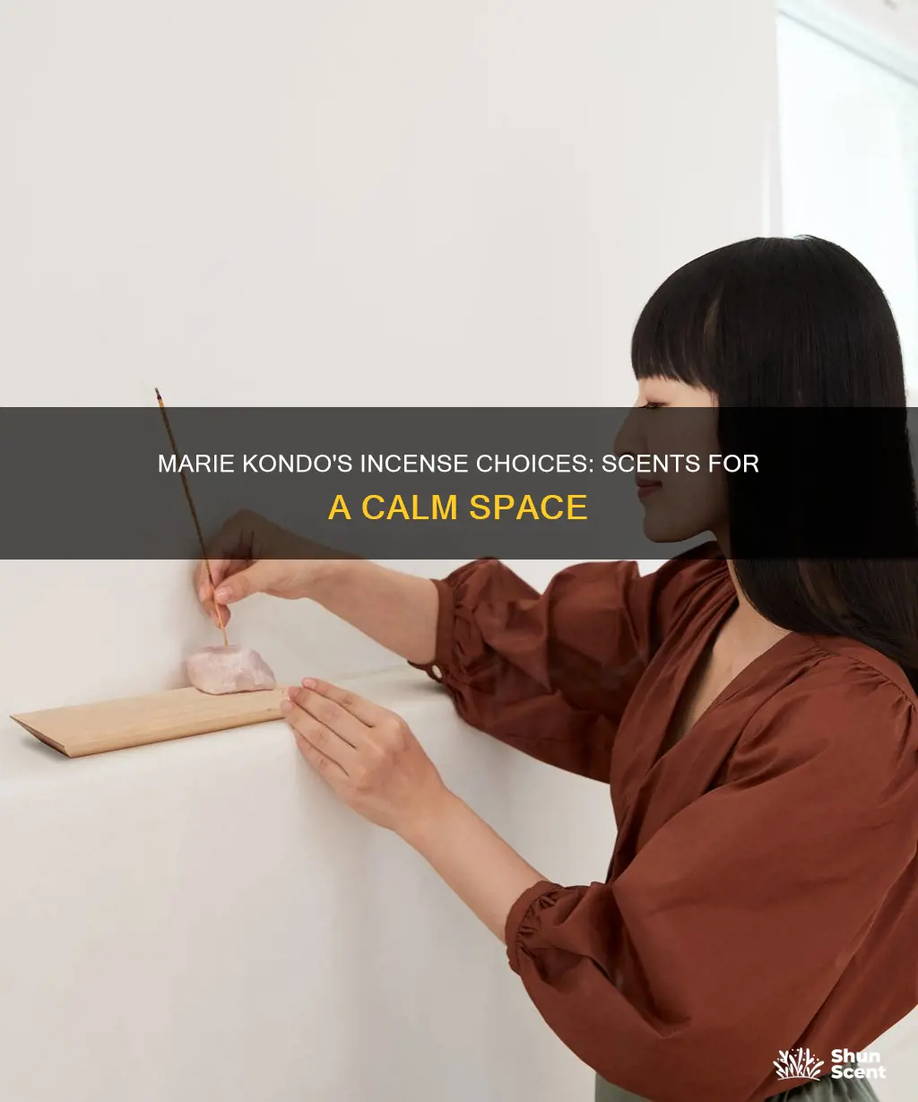 what kind of incense does marie kondo use