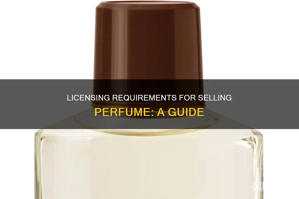 what kind of licence do i need to sell perfume