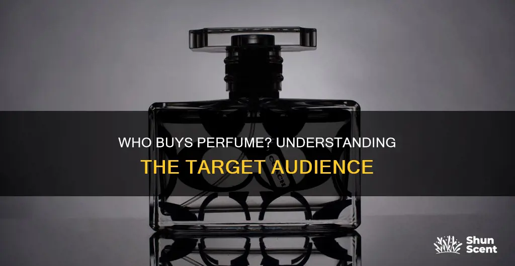 what kind of people will willing to buy perfume