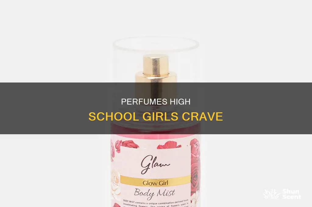 what kind of perfume do high school girls like
