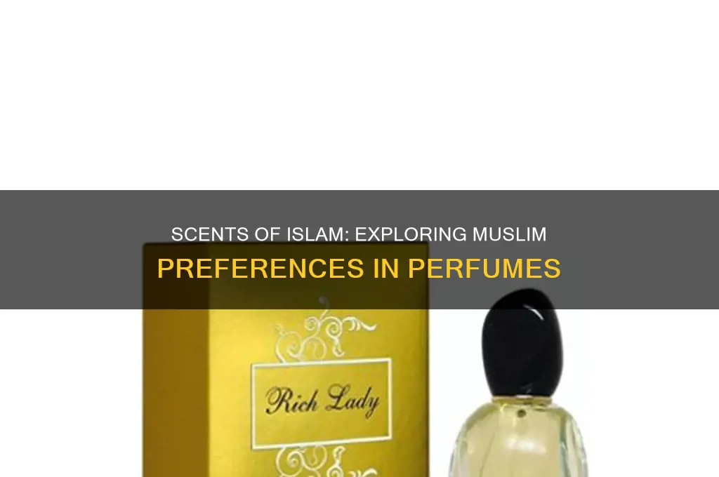 what kind of perfume do muslims like