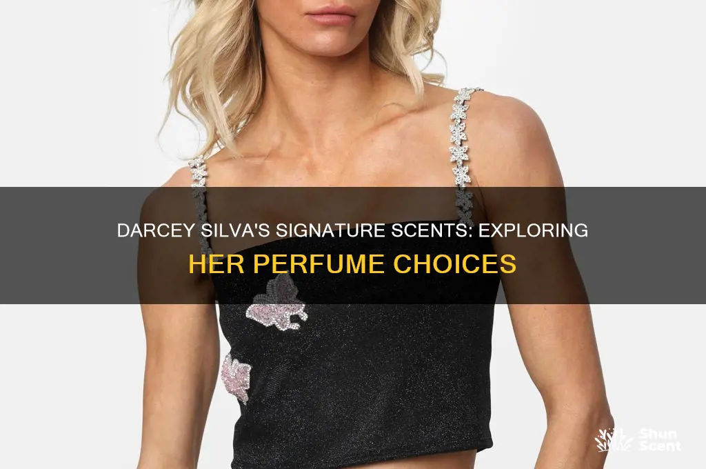 what kind of perfume does darcey silva wear