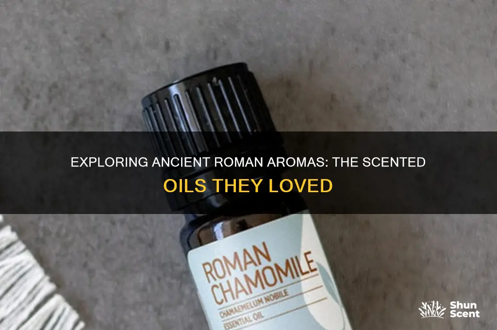 what kind of scented oils did the roman