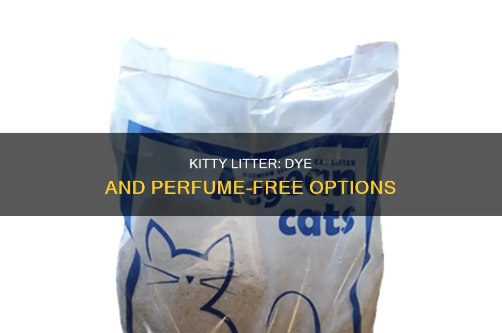 what kitty litter has no dye or perfume