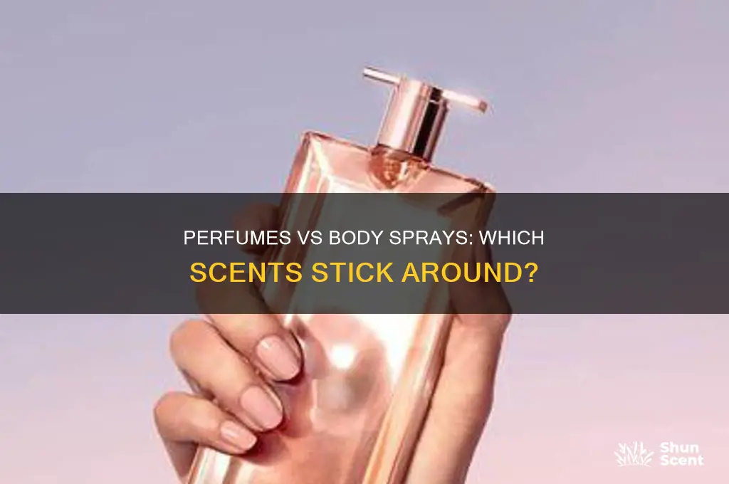 what lasts longer perfume or body spray