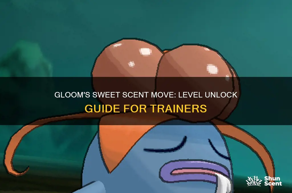 what level does gloom learn sweet scent