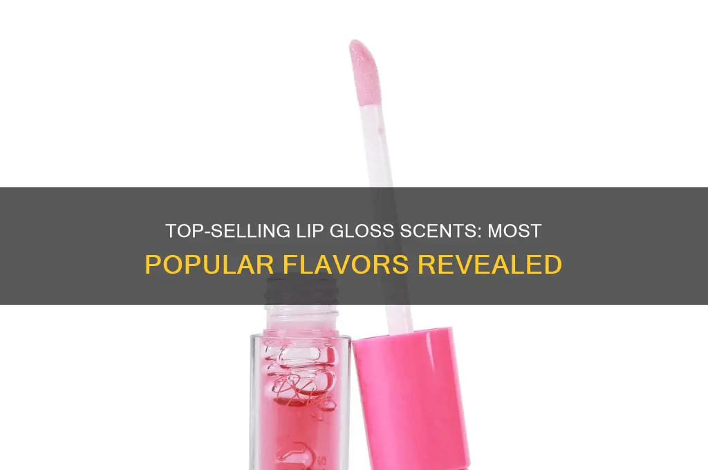 what lip gloss scents get sold the most