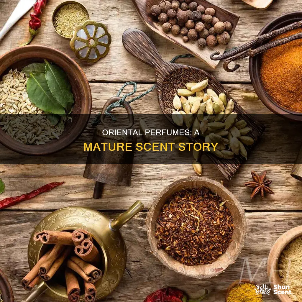 what makes oriental perfumes more mature
