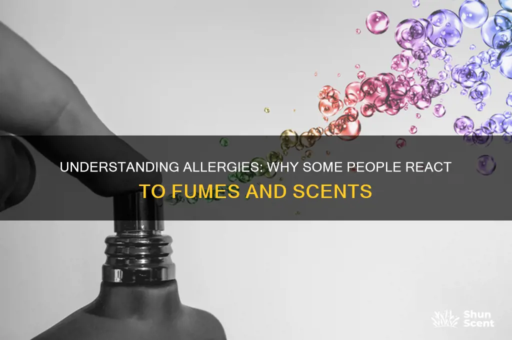 what makexba person allergic to fumes and scents