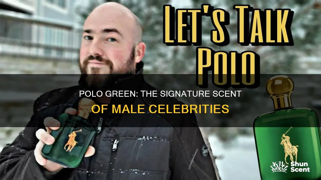 what male celebrities wear polo green cologne