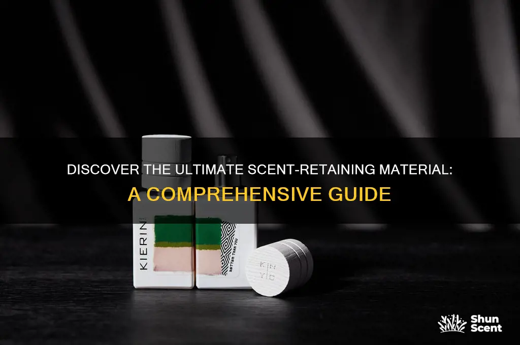what material holds scent the best