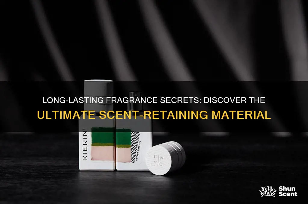 what material holds scent the longest