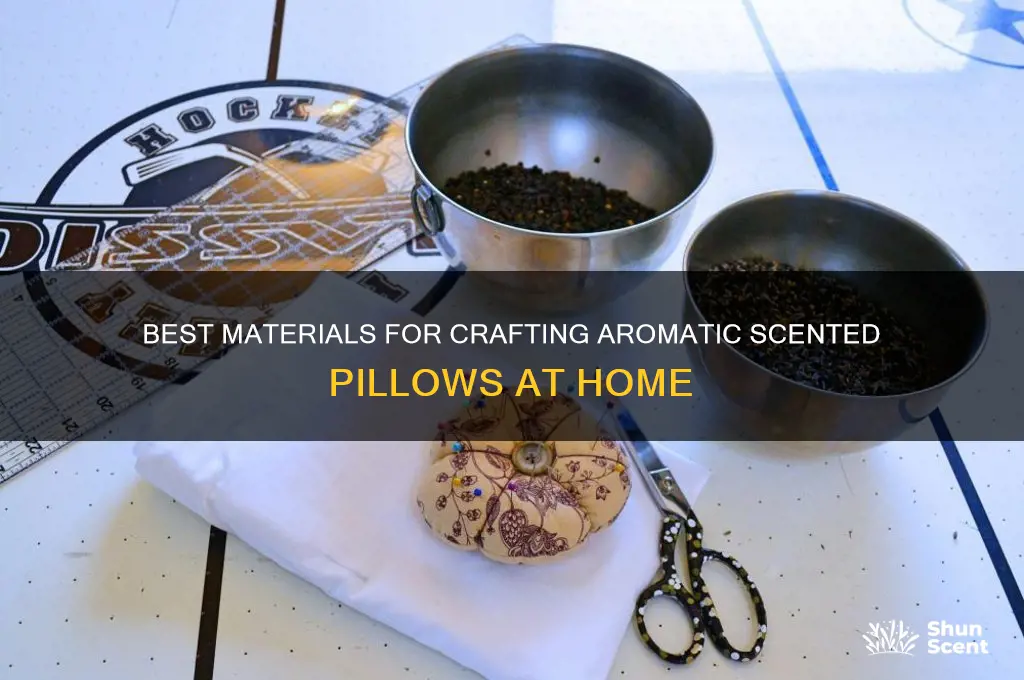 what materials to use when making scented pillows