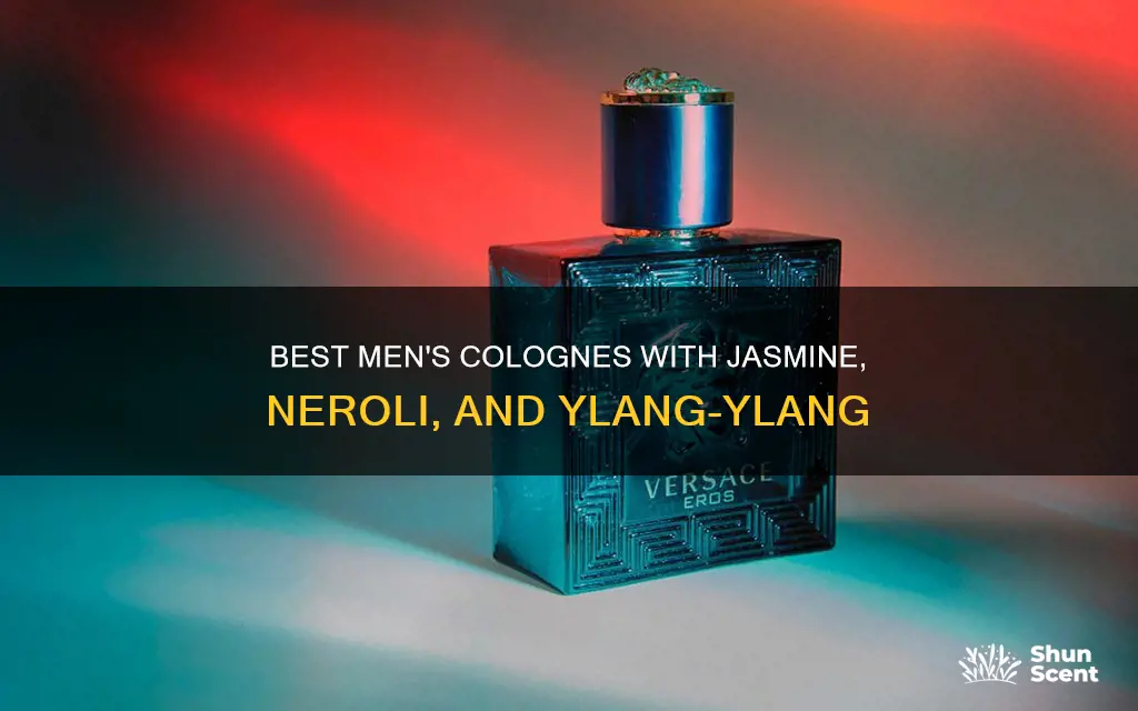 what mens cologne have jasmine neroli and ylang ylang