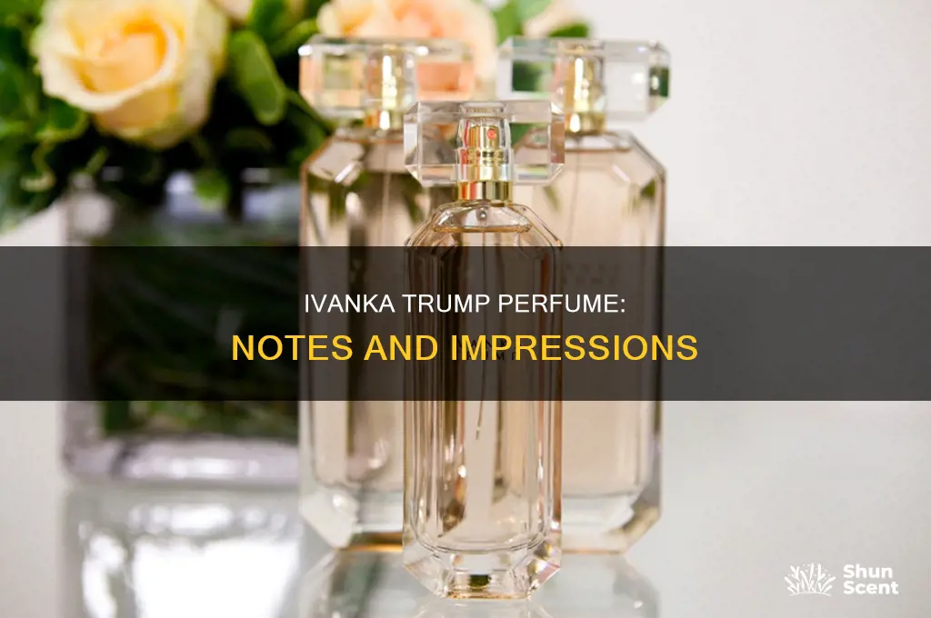 what notes are in ivanka trump perfume
