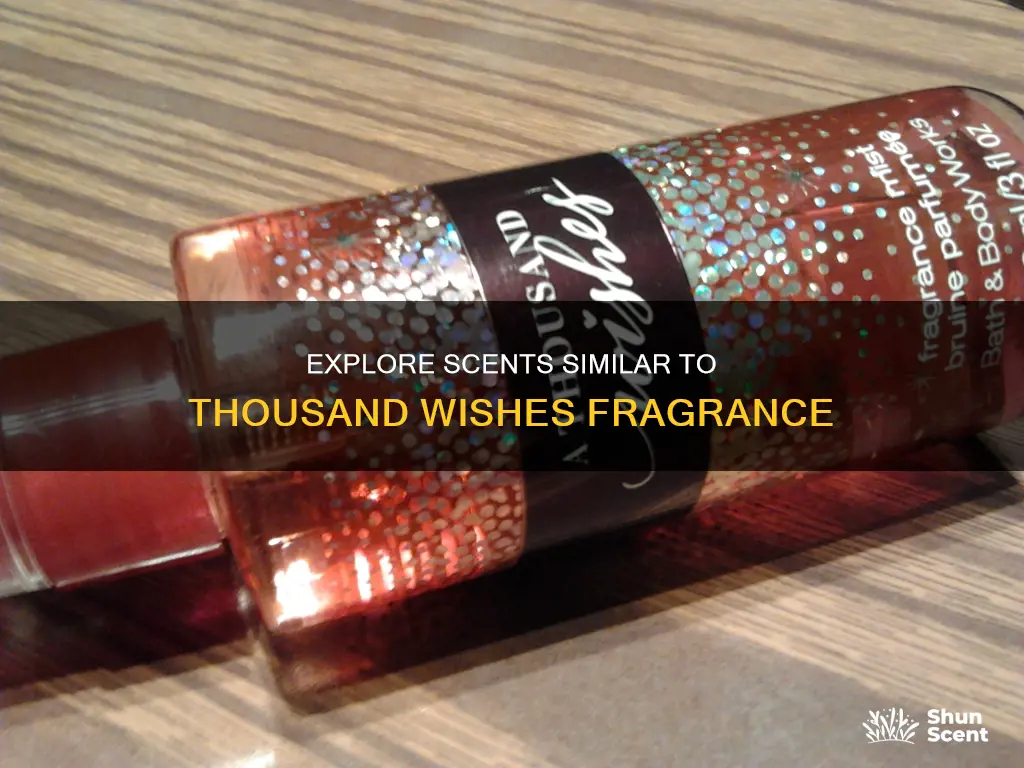 what other fragrance is like thousand wishes smell