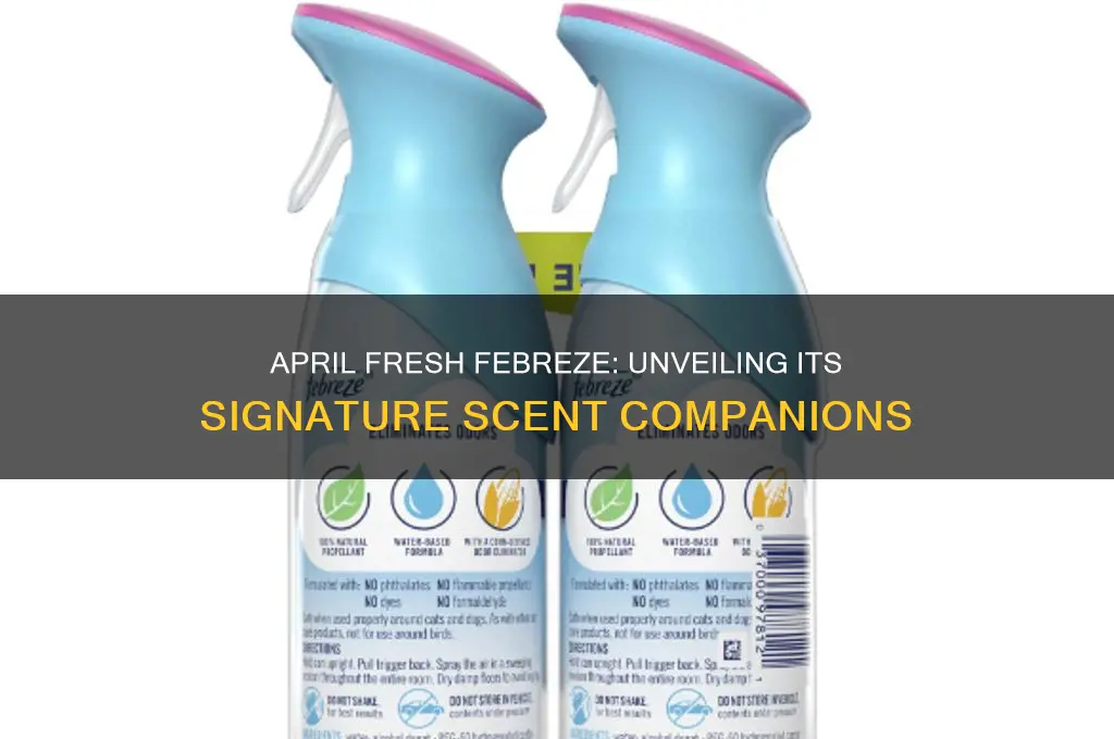 what other scent is with the april fresh frebreze