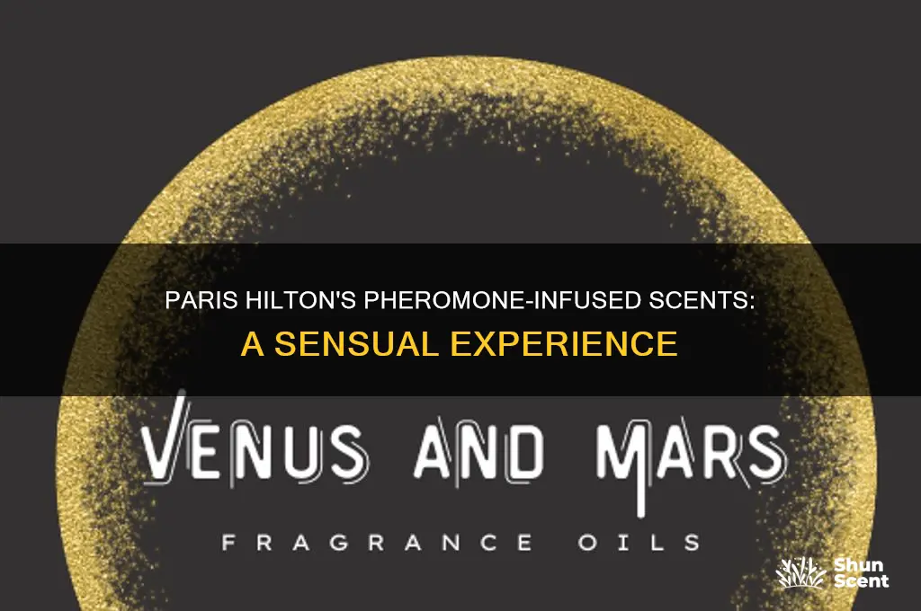 what paris hilton perfume contains pheromones