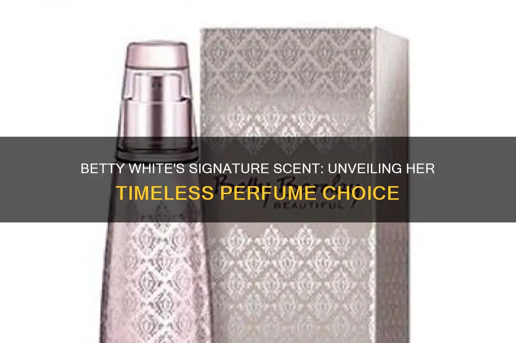what perfume did betty white wear