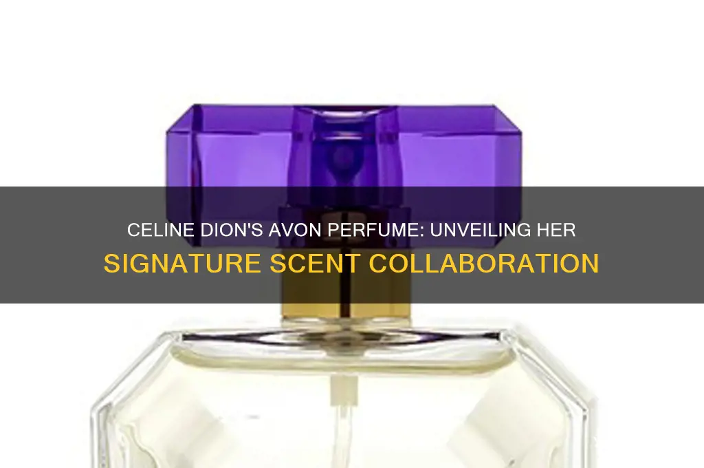 what perfume did celine dion sell through avon