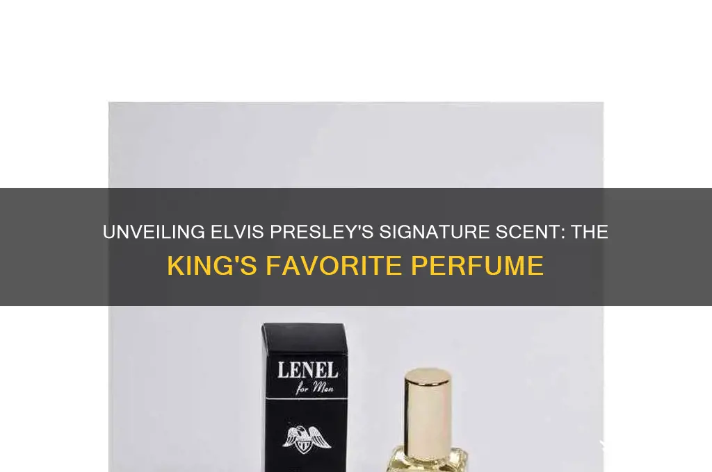what perfume did elvis presley wear