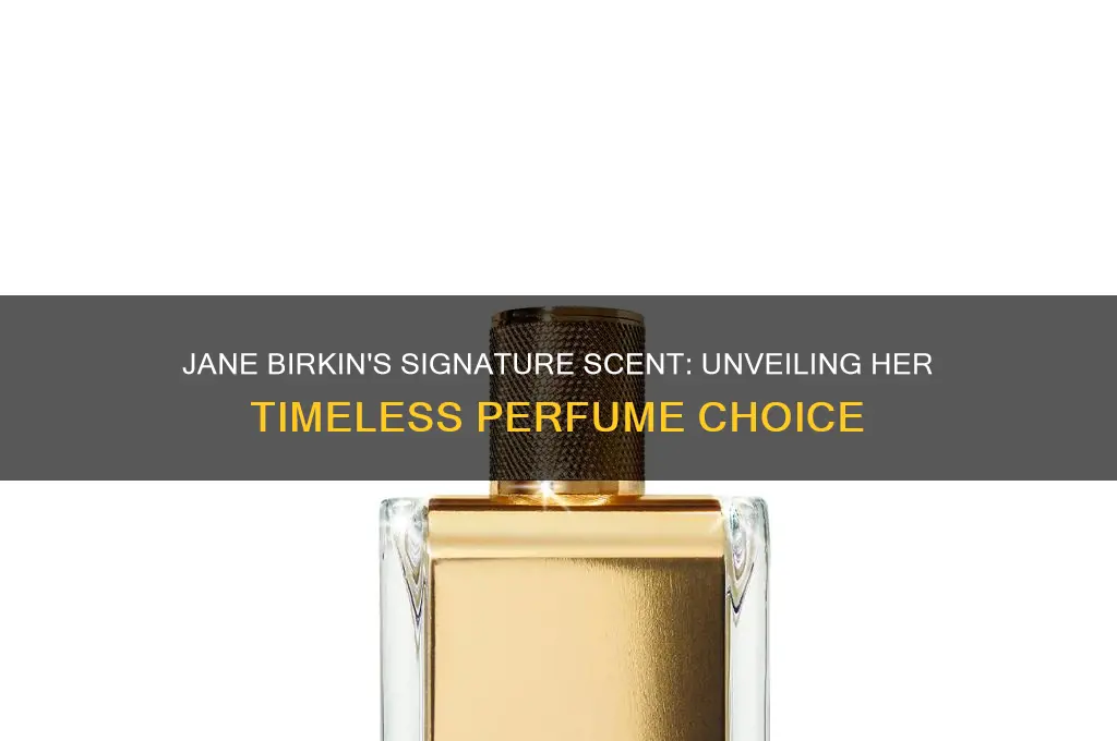 what perfume did jane birkin wear