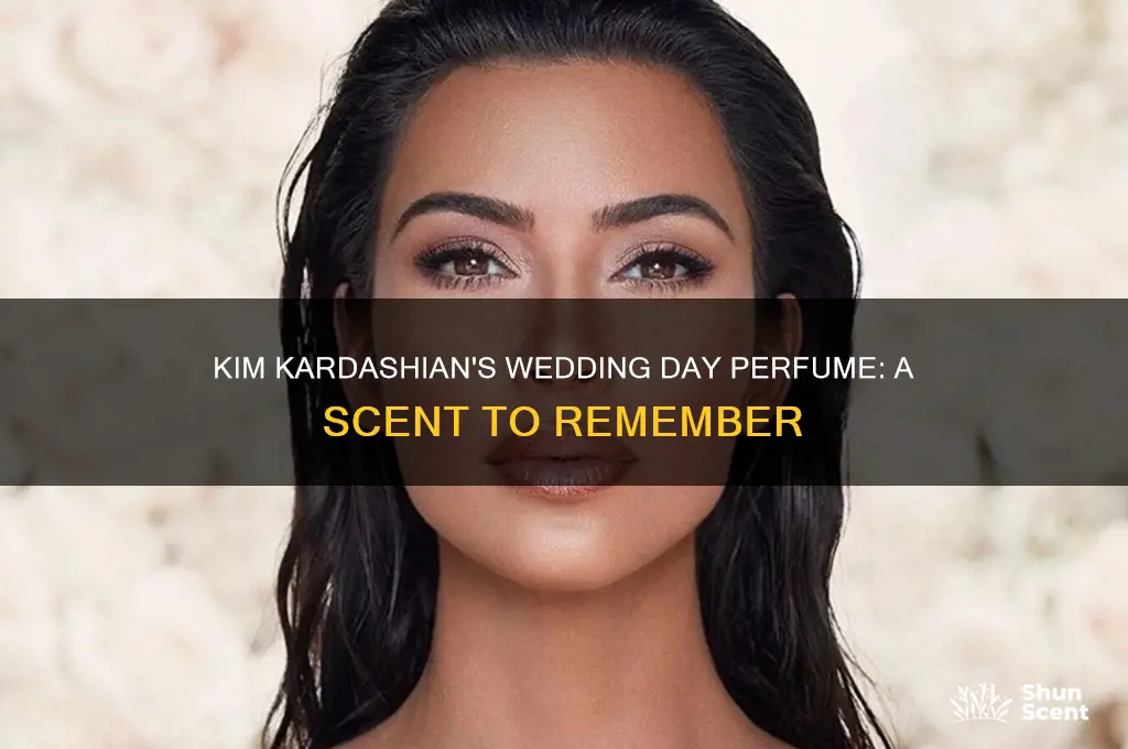 what perfume did kim kardashian wear on her wedding day