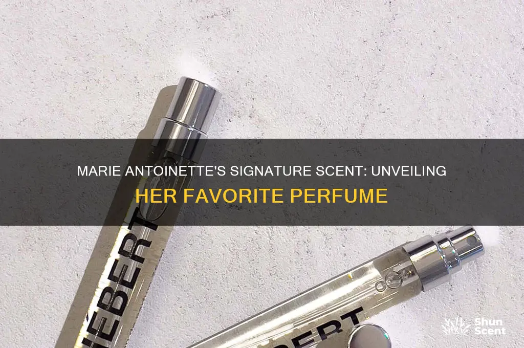 what perfume did marie antoinette wear