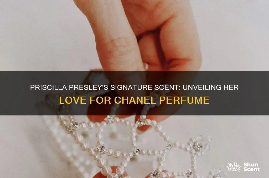 what perfume did priscilla presley wear chanel