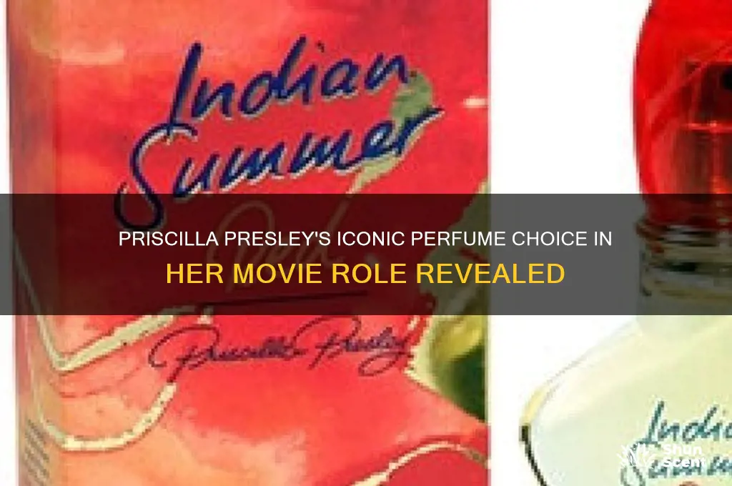what perfume did priscilla presley wear in the movie