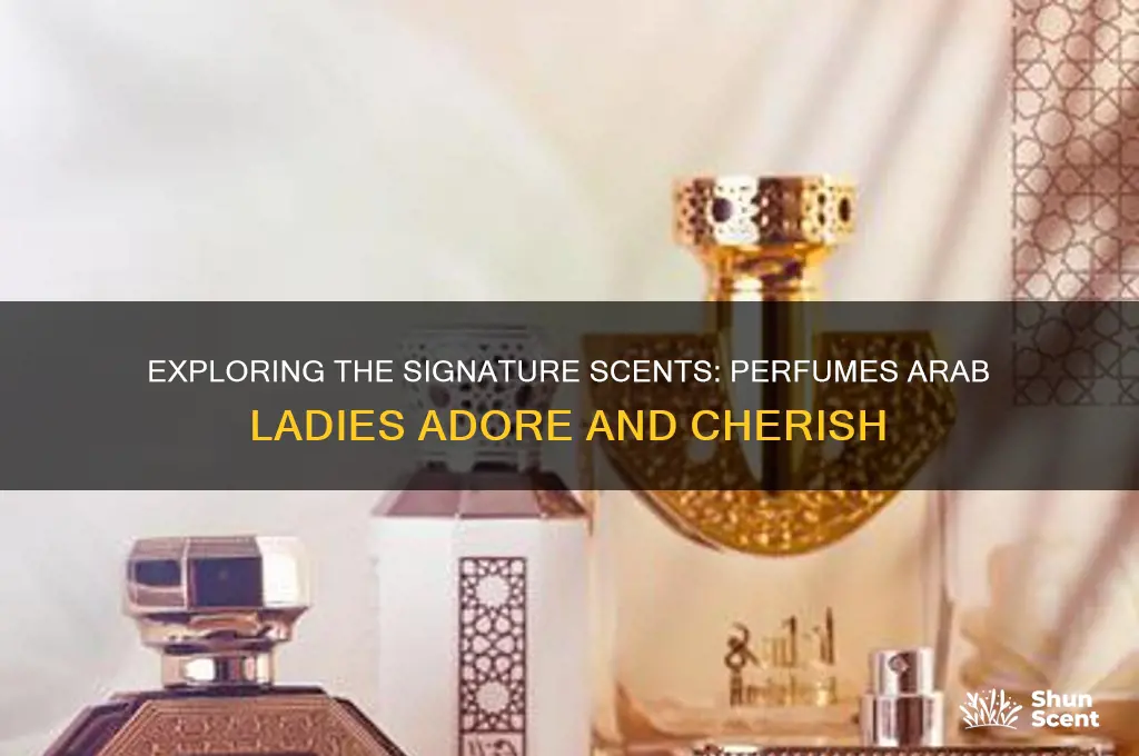 what perfume do arab ladies wear