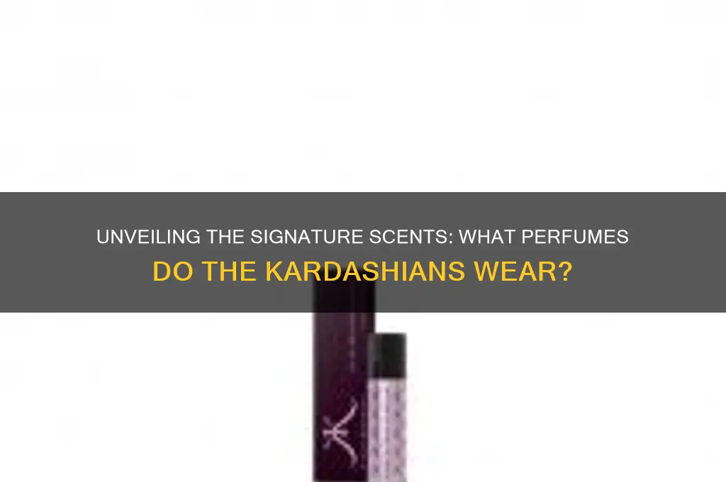 what perfume do kardashians wear