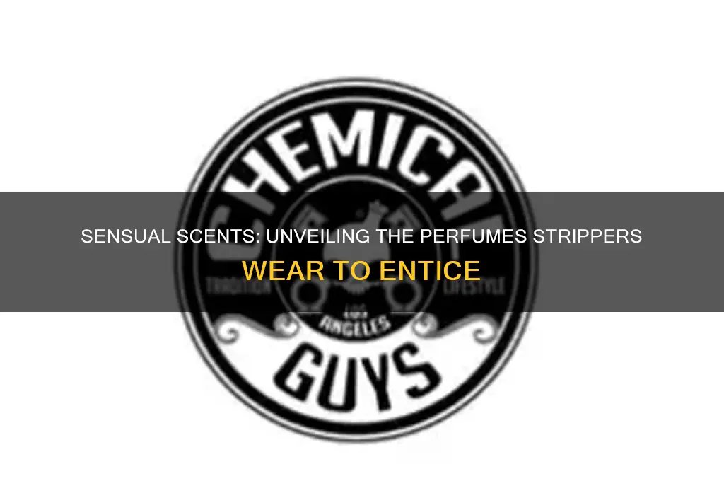 what perfume do strippers use