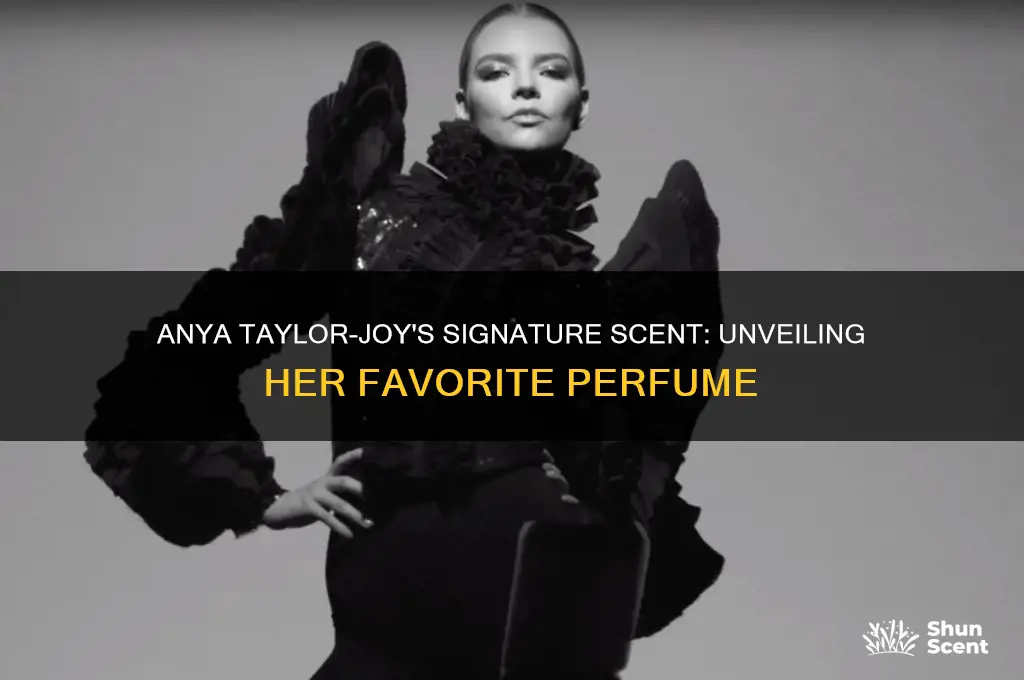 what perfume does anya taylor joy wear
