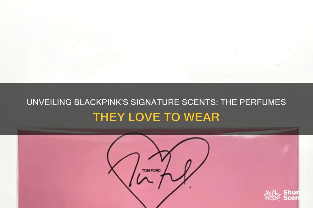 what perfume does blackpink wear