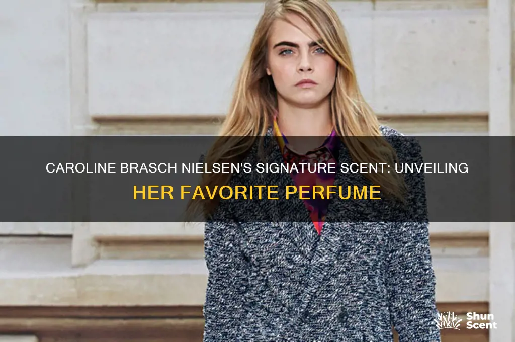 what perfume does caroline brasch nielsen wear