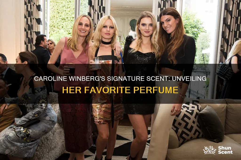 what perfume does caroline winberg wear