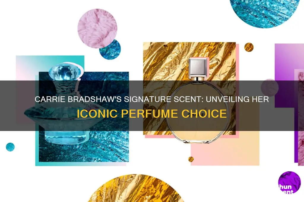 what perfume does carrie bradshaw wear