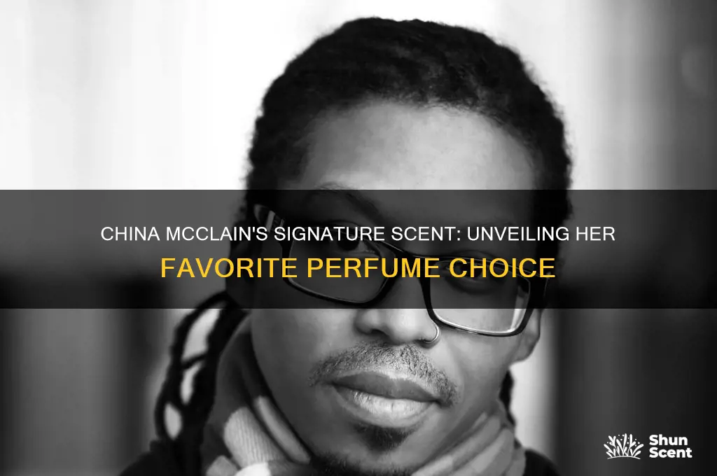 what perfume does china mcclain wear