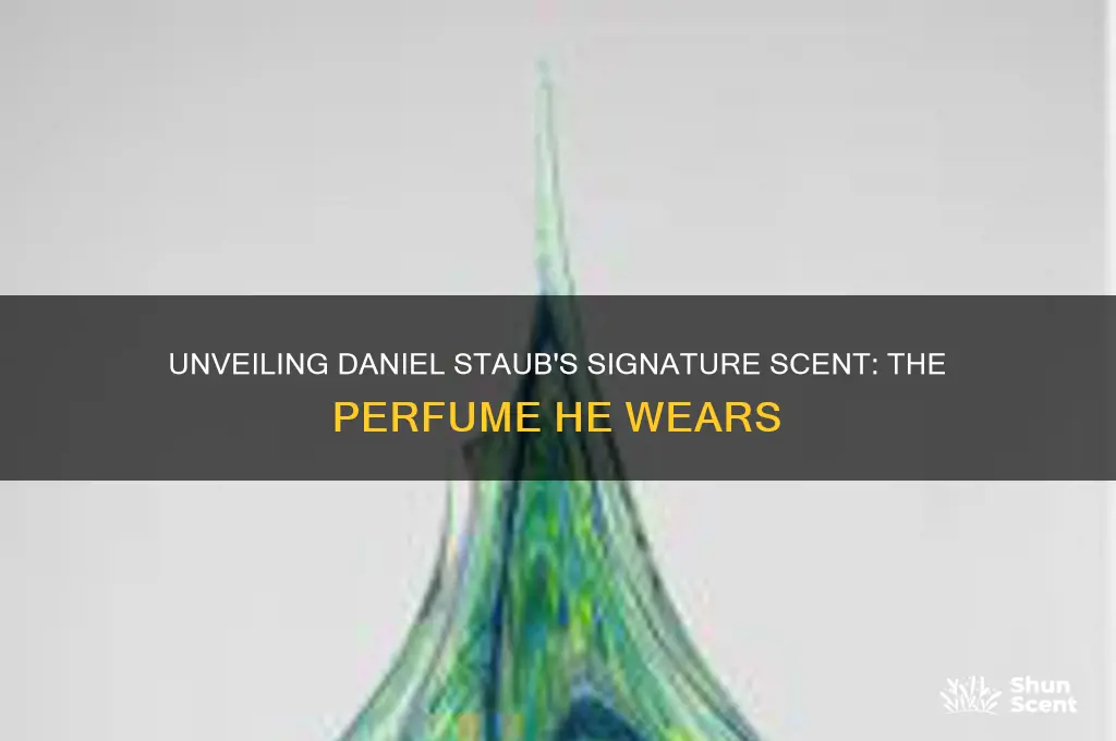 what perfume does daniel staub wear